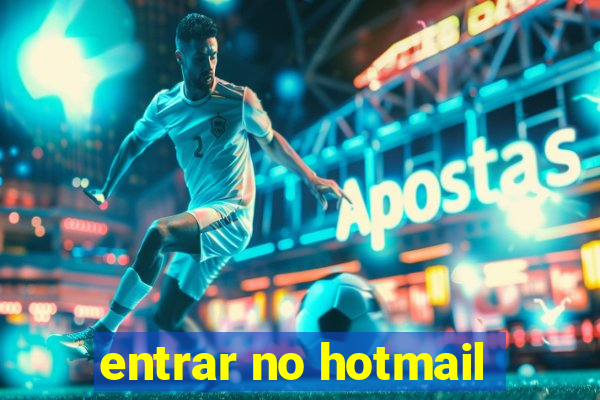 entrar no hotmail